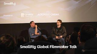 SmallRig Global Filmmaker Talk |  Q&A