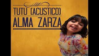 Alma Zarza  Tutu  Acoustic Version producido por Pablo Zarza