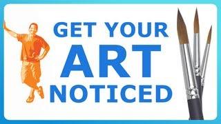 HOW TO GET YOUR ART NOTICED! my 2-step plan for getting discovered as an artist!