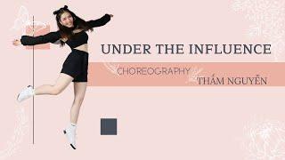 Under The Influence - ChrisBrown || Nhảy Hiện Đại || Choreography by GV Thắm Nguyễn || Saigondance