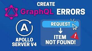 Error Handling With Apollo Server V4 (GraphQL API Errors Tutorial)