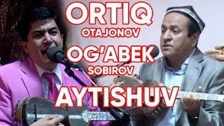 ORTIQ OTAJONOV & OG'ABEK SOBIROV SHINAVANDA KO'RSATUVI