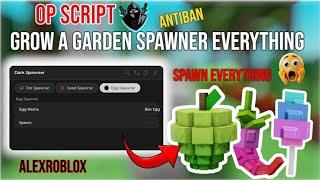 [] Grow a Garden Script Spawn Pet + Seed + Egg | Keyless + Placeable + Auto Farm|ALEXHUB