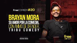 Brayan mora. Su amor por la comedia, Con ánimo de ofender, tribu Comedy !Free comedy #20 parte 1