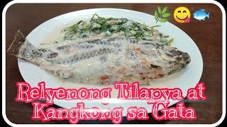 Relyenong Tilapya at Kangkong sa Gata ng Niyog./ Ate Kuh Tv