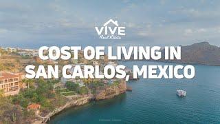 Cost of Living in San Carlos, Sonora Mexico 2022