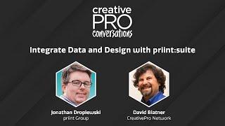 Integrate Data and Design with priint:suite - Jonathan Dropiewski // CreativePro Conversations