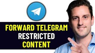 HOW TO FORWARD RESTRICTED CONTENT IN TELEGRAM 2024! (FULL GUIDE)