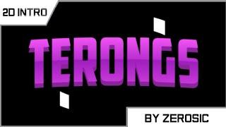 {2D INTRO} Terongs | Remake Text | By Zerosic