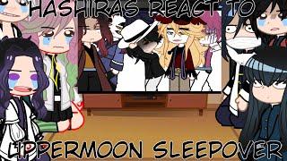 Hashiras react to Uppermoon Sleepover || Demonslayer react  || Gacha Skit