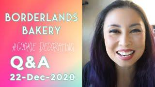 Borderlands Bakery Cookie Decorating Q&A 22-Dec-2020