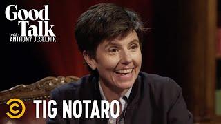 Who’s More Deadpan: Tig Notaro or Anthony? - Good Talk with Anthony Jeselnik