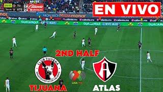 EN VIVO: XOLOS VS ATLAS | LIGA MX PLAY IN   - 2nd Half