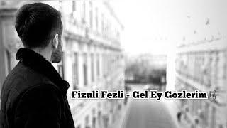 Gel Ey Gözlerim - @FizuliFezliOfficial  (İntizarım - Animasiyon Klip 2022) @rufanmusic