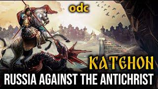 KATEHON : Russia against antichrist (Exclusive documentary)