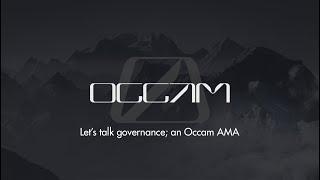 Occam AMA: Let's talk governance