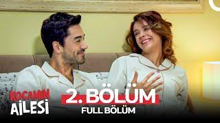 Kocamın Ailesi 2. Bölüm