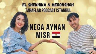 NEGA AYNAN MISR? // TARAFLAR PODCAST ISTANBUL // Meronshohtv & El Shekhina