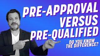 What is Pre-Approval vs Pre-Qualified in Real Estate?