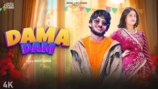 Dama Dam (Official  Music Video)Moni Hooda | Mannu Pahari | Sakshi Dalal | New Haryanvi Dj Song 2025