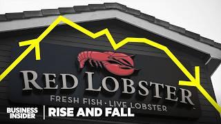 Red Lobster's Fall Is A Case Study Of How To Kill A Business | Rise and Fall | Business Insider