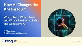 Keynote: How AI Changes the KM Paradigm: What’s New, What's Now, & What's Next