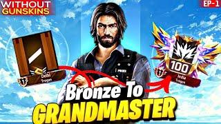 Bronze To Grandmaster  In New ID | No Gun Skin Challenge | Pushing For Weapon Title  Ep-1