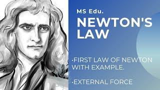 Newton's first law || Example || External force || MS Edu.