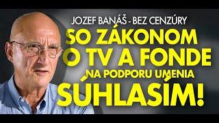 Jozef Banáš: Protestujúci herci, uvedomte si - z 80-tich percent VÁS PLATÍME MY, OBČANIA!