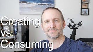 Consuming vs Creating | Discovery Series