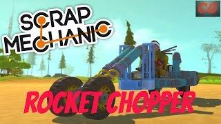 Scrap Mechanic Gameplay - EP 2 - Rocket Chopper