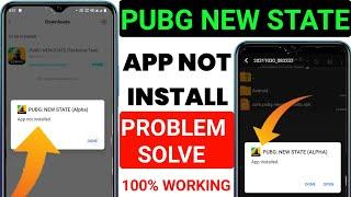 How To Fix Android Pubg New State  app Not Installed Problem || Pubg New State Dawnload Problem ||