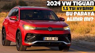 İşte Şimdi Olmuş MU?? | 2024 Volkswagen Tiguan! | 1.5 TSI MHEV | Otomobil Günlüklerim