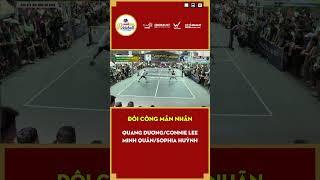 Quang Dương - Connie Lee vs Minh Quân - Sophia Huỳnh • mãn nhãn từng điểm chạm #pickleball