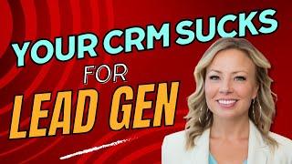 Why Your CRM is Useless for Lead Generation (kvCore/BoldTrail)