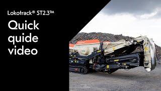 Lokotrack® ST2.3™ - Quick quide video: how to set up from transport to operating position