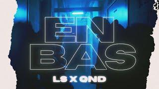 LS feat QND - EN BAS (clip officiel)