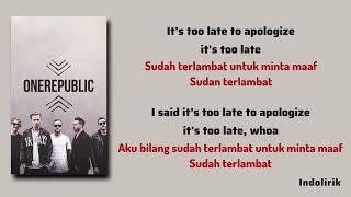 Apologize - Timbaland feat. OneRepublic | Lirik Terjemahan