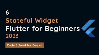 Stateful Widget in Flutter. Flutter for Beginners 2023.