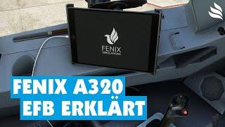 Fenix A320: Das Tablet/EFB (Electronic Flight Bag) komplett erklärt!