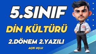 #2025 5. Sınıf Din Kültürü 2. Dönem 2. Yazılı Soruları - Açık Uçlu YENİ‍