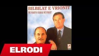 Bilbilat e Vrionit - Me martoi babi ne fshat