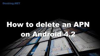 How to Delete an Apn on Android