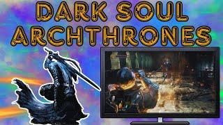 Dark Souls Archthrones How to GET for PC  Last Update + Tutorial 2024 