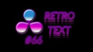 How To Create A Retro Text Style In DaVinci Resolve