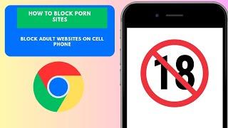 How to block inappropriate content on Google on your cell phone