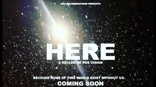 HERE - TRAILER - A Kellen De Vos Vision