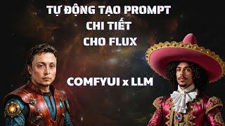 ComfyUI x LLM :  Tạo PROMPT tối ưu và chi tiết với Ngôn ngữ lớn ( #llm )