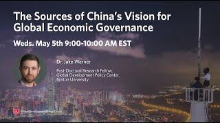 The Sources of China’s Vision for Global Economic Governance