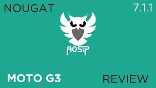 AOSIP ROM for Moto G3 (Osprey) Review!!